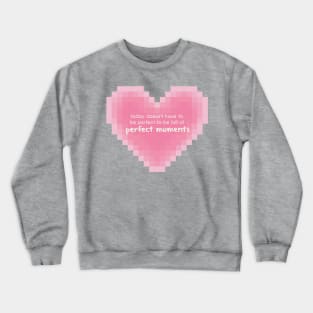 In the moment heart [pink] Crewneck Sweatshirt